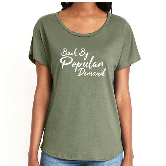 Back By Popular Demand Womens Dolman Tee