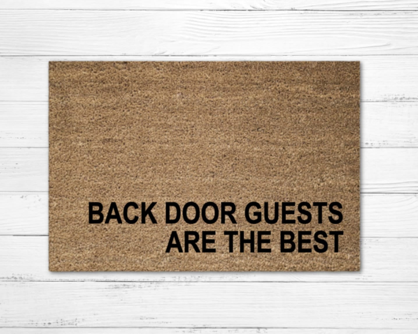 Back Door Guests Are The Best Doormat Mat, Doormat, Doormat