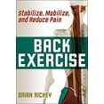 thumbnail image 1 of Pre-Owned Back Exercise: Stabilize, Mobilize, and Reduce Pain (Paperback) 1492594768 9781492594765, 1 of 1