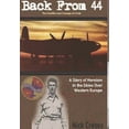thumbnail image 1 of Back From 44 - The Sacrifice and Courage of a Few, (Hardcover), 1 of 1