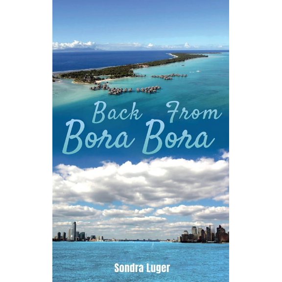 Back From Bora Bora, (Hardcover)