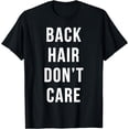 thumbnail image 1 of Back Hair Don't Care Funny Curly Hair Razor T-Shirt, 1 of 4
