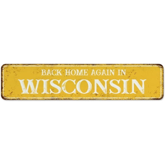 Back Home Again in Wisconsin Metal Signs Outdoor Restaurants Pubs Club Yard Home Decor Aluminum Metal Sign America States USA Souvenir Gift Metal Sign for Fence 4"x16"