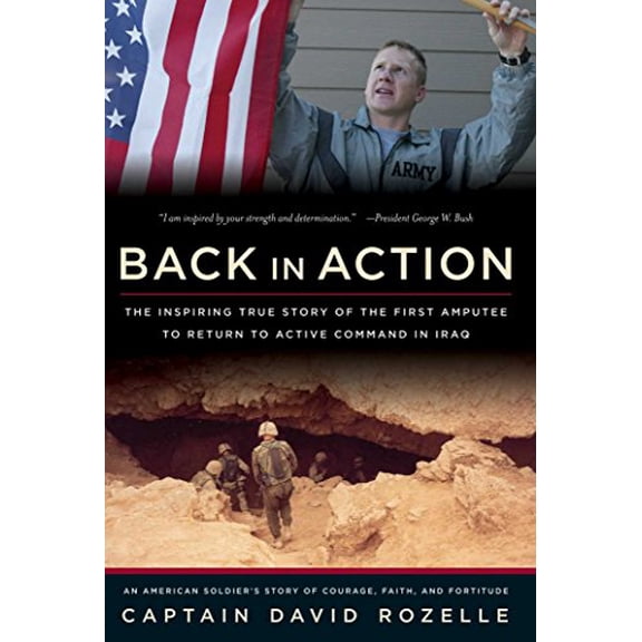 Pre-Owned Back in Action: An American Soldier's Story of Courage, Faith and Fortitude (Hardcover) 0895260417 9780895260413