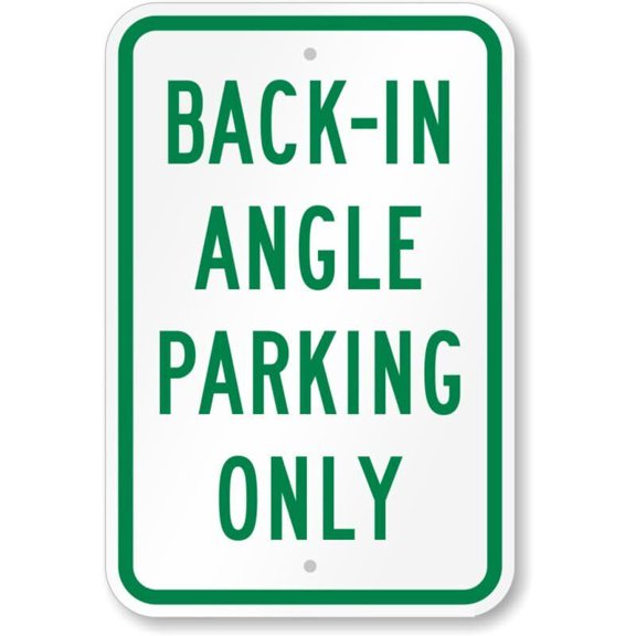 Back In Angle Parking Only Weatherproof Metal Sign Size: 8 x 12 Inch