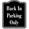 thumbnail image 1 of Back In Parking Only BLACK Aluminum Composite Sign, 8.5"x10", 1 of 2
