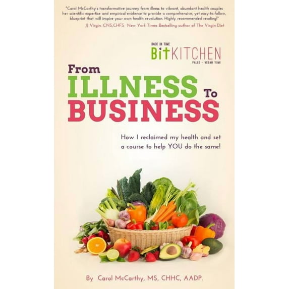 Back In Time Kitchen, From Illness to Business: How I Reclaimed My Health and Set a Course to Help YOU do the Same (Paperback)