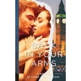 thumbnail image 1 of Back In Your Arms, (Paperback), 1 of 1