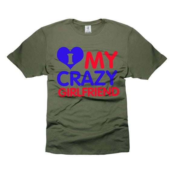 Back OFF I Have A Crazy Boyfriend Shirt Funny Girlfriend Boyfriend Shirts Girlfriend Gift Tee (Large Military Green)