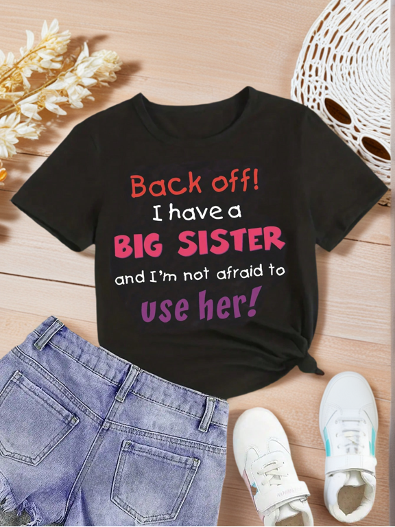 Back Off I Have A Big Sister Graphic Tee For Kids Funny Sibling Quote Unisex Short Sleeve Cotton Tee
