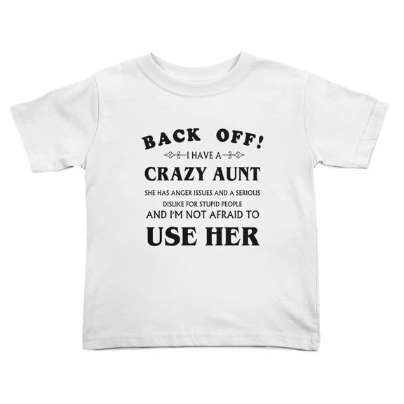 Back Off I Have A Crazy Aunt Cute Toddler T Shirts for Boys Girls (White, Youth S)
