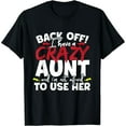thumbnail image 1 of Back Off, I Have A Crazy Aunt Nieces T-Shirt, 1 of 6