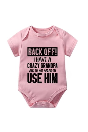 Back Off I Have A Crazy Grandpa Baby Onesis Short Sleeve Neutral Baby Outfit White Baby Boy Summer Romper