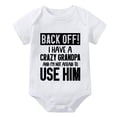thumbnail image 1 of Back Off I Have A Crazy Grandpa Outfits Boys Short Sleeve Baby Boy Welcome Home Outfit White 12 Month Romper, 1 of 2