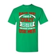 thumbnail image 1 of Back Off I Have A Crazy Sister I'm Not Afraid To Use Her DT Adult T-Shirt Tee, 1 of 2