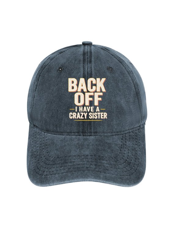 Back Off I Have A Crazy Sister Navy Baseball Cap for Men Women, Adjustable Snapback Hats Cotton Hat