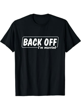 Back off t shirt hotsell