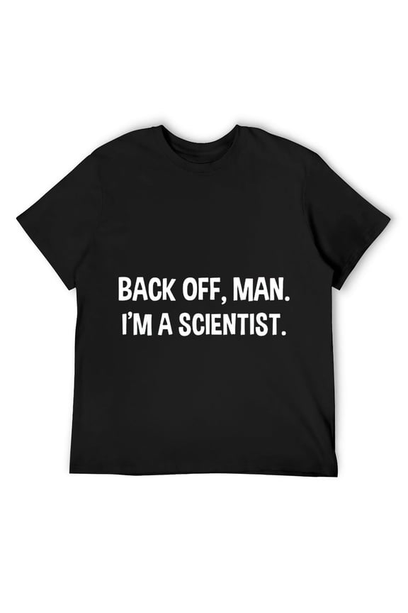 Back Off Man I'm A Scientist Funny Science Joke Design T-Shirt Black