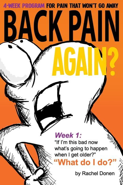 Back Pain Again? 4-Week Program for Pain Back Pain Again?: 4-Week ...