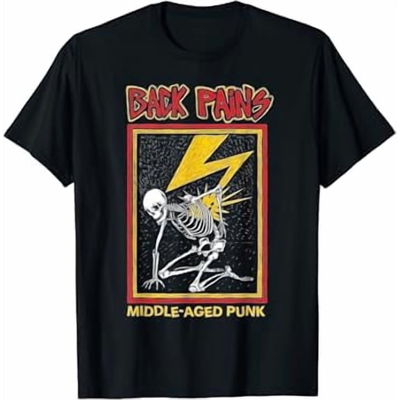 Back Pains Middle Aged Punk T-Shirt