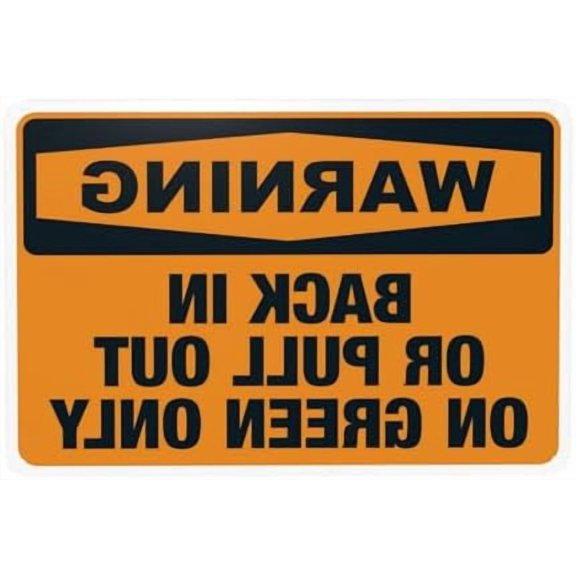 Back In Or Pull Out On Green Only Warning Sign, Truck Metal Signs for Home Business Outdoor Indoor Road Yard Garage Street Wall Caution Custom Decor 12 x 8 Inch