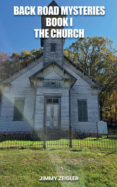Back Road Mysteries Book I: The Church, (Hardcover)