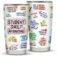 thumbnail image 1 of Back to School Gifts for Students, Student Daily Affirmations Gift, 20oz Stainless Steel Tumbler cups for Student Birthday Gifts, Welcome Back to School Gifts for Students, 1 of 1