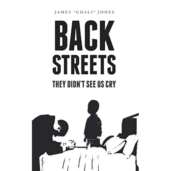 Pre-Owned Back Streets: They Didn’t See Us Cry (Paperback) 1641111976 9781641111973