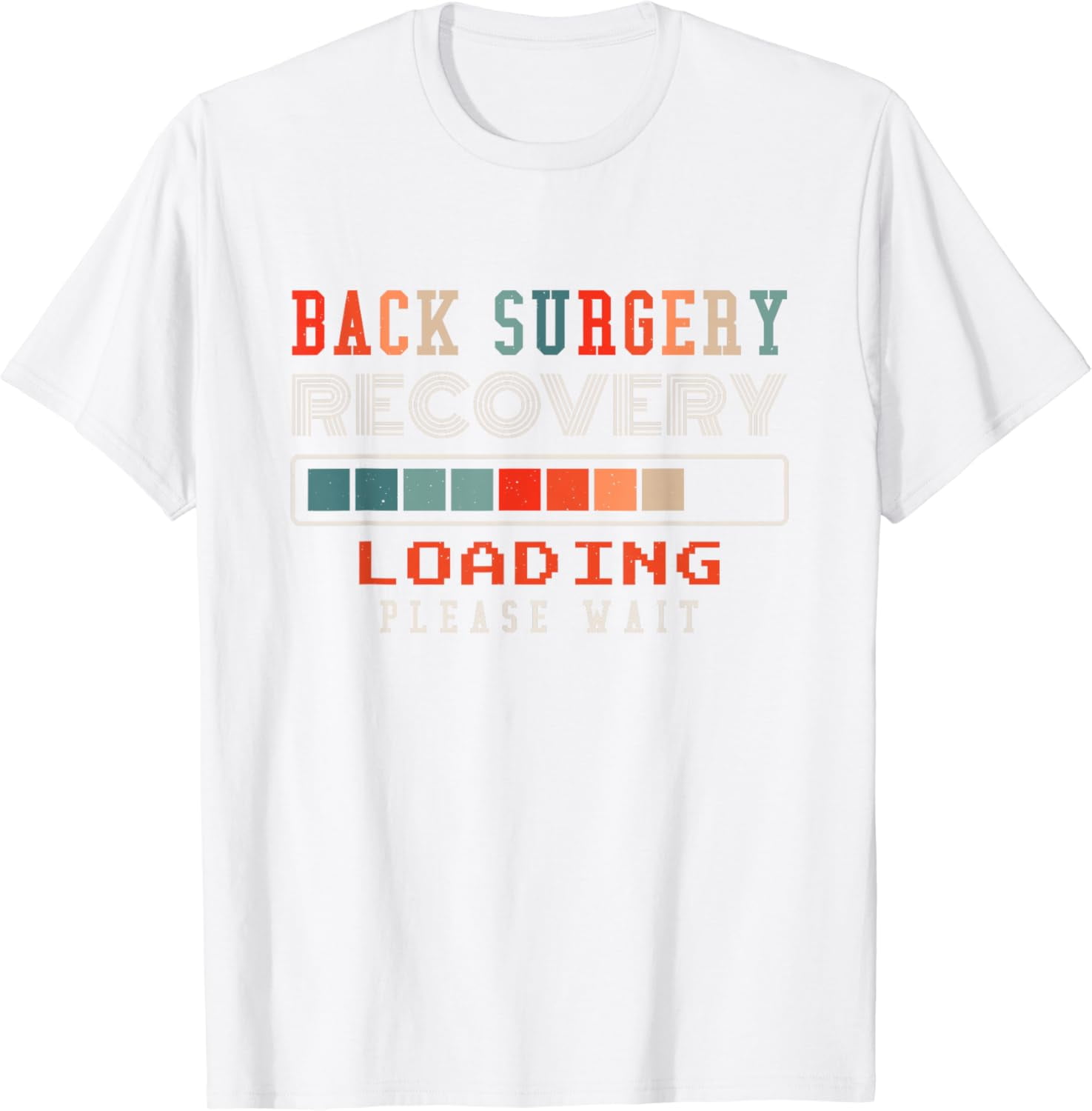 Back Surgery Recovery Loading Please Wait, Spinal Surgery T-Shirt ...