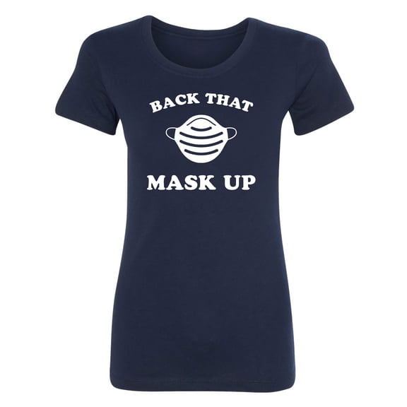 Back That Mask Up Womens crewneck tee