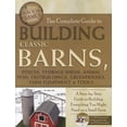 thumbnail image 1 of Back-To-Basics: The Complete Guide to Building Classic Barns, Fences, Storage Sheds, Animal Pens, Outbuildings, Greenhouses, Farm Equipment, & Tools (Other), 1 of 1
