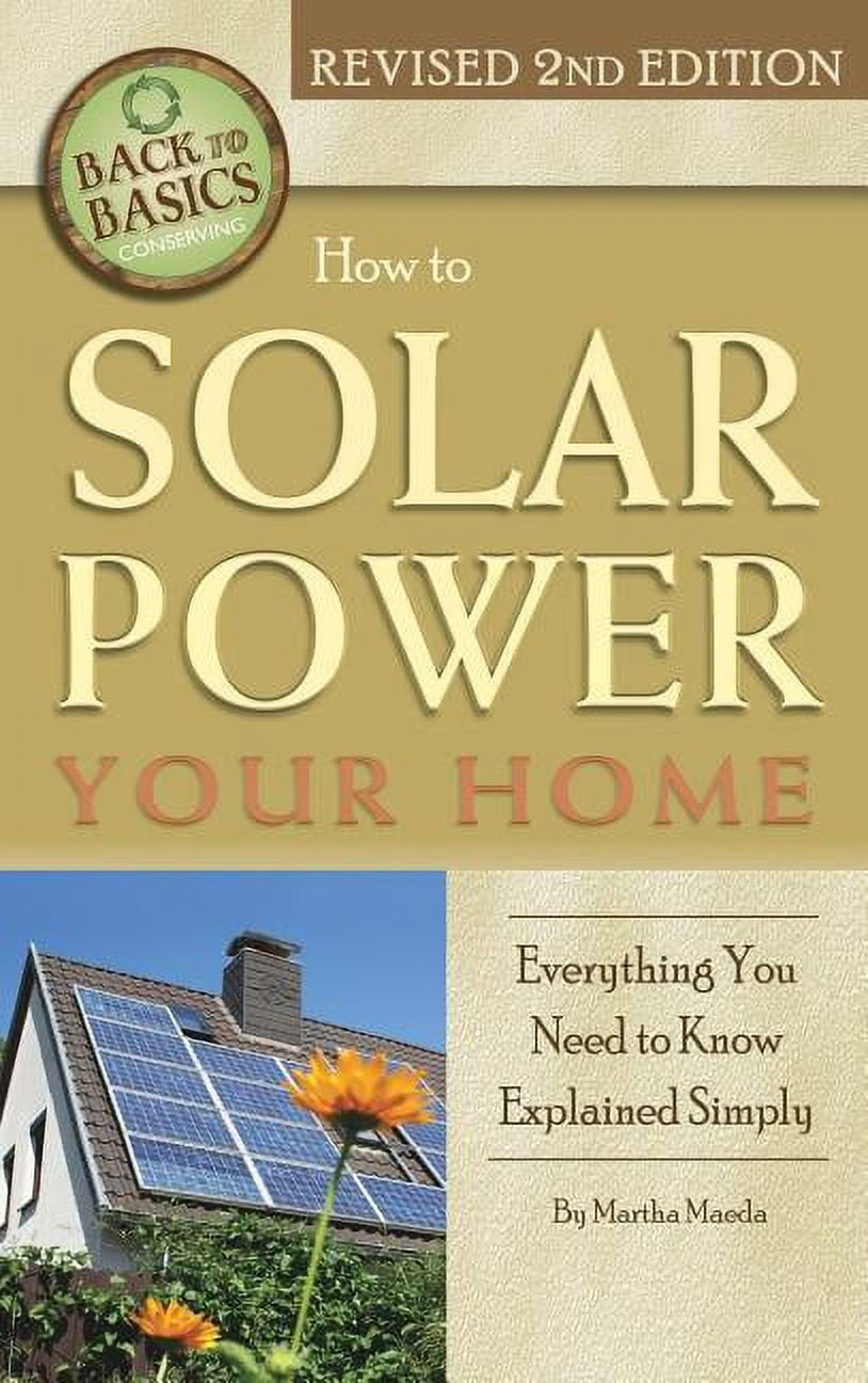 Back-To-Basics How to Solar Power Your Home: Everything You Need to ...