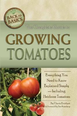 Pre Owned The Complete Guide To Growing Tomatoes Everything You Need