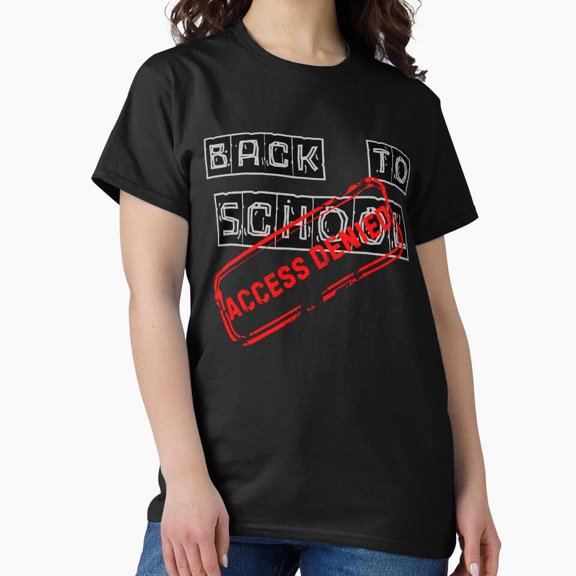 Back To School Access Denied Technical Error T-Shirt