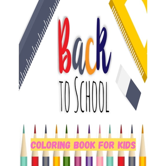 Back To School: Coloring Book For Kids (Paperback)