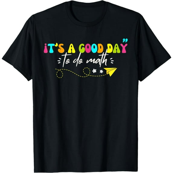 Back To School It's A Good Day To Do Math Teachers Women T-Shirt