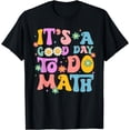 thumbnail image 1 of Back To School It's A Good Day To Do Math Teachers Women T-Shirt, 1 of 4