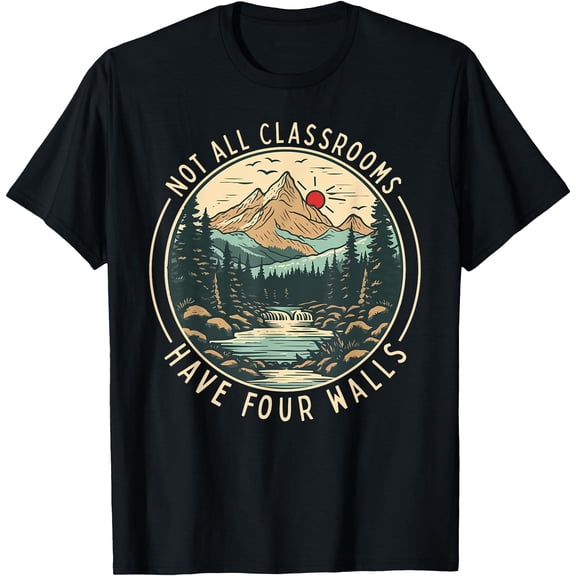 Back To School Not All Classrooms Have Four Walls Camping T-Shirt