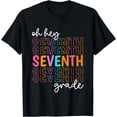 thumbnail image 1 of Back To School Oh Hey Seventh Grade Teachers Women Student T-Shirt, 1 of 4