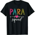 thumbnail image 1 of Back To School Para Squad School Paraprofessional Teacher T-Shirt, 1 of 3