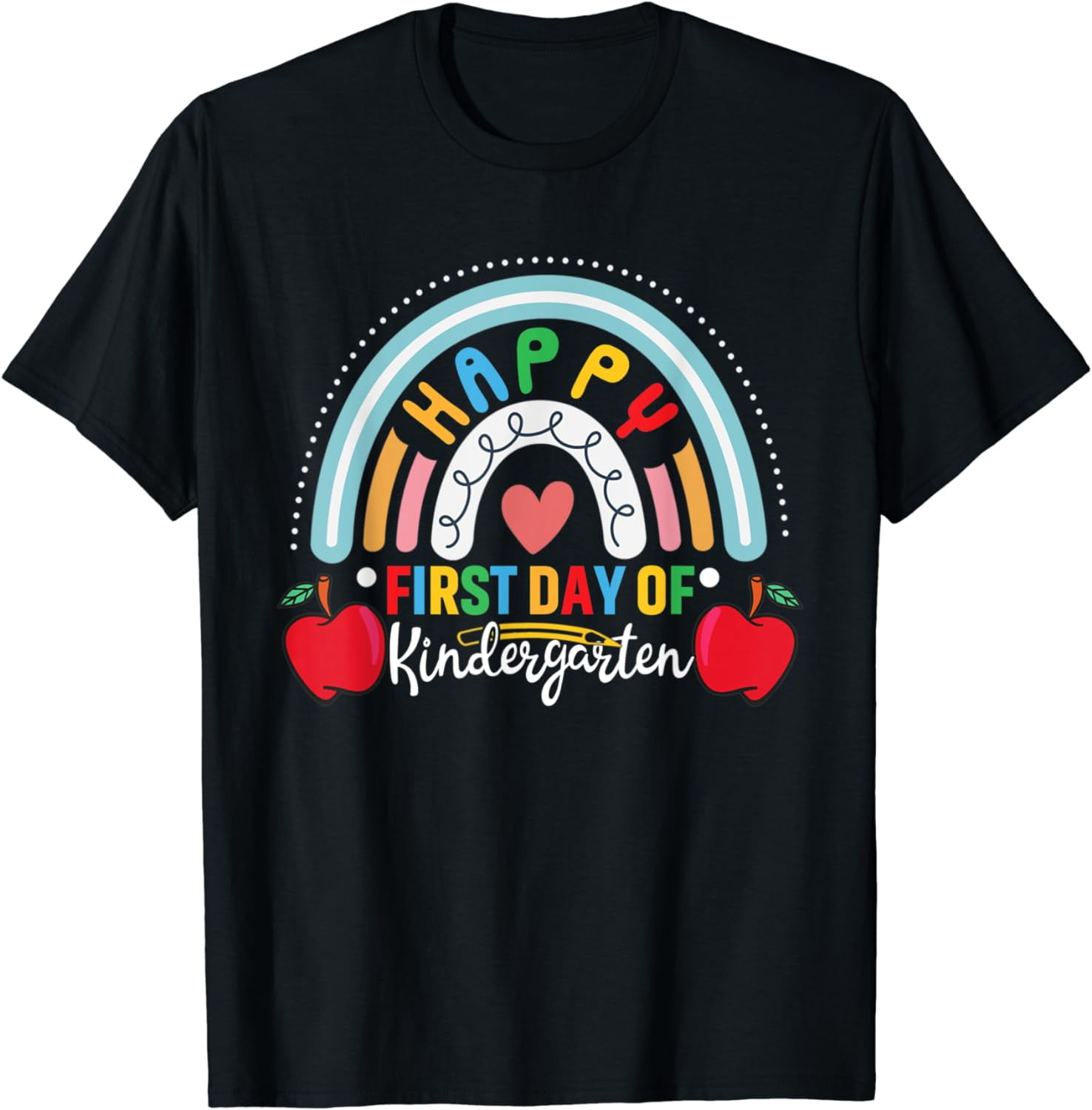 Back To School Shirt Rainbow Happy First Day Of Kindergarten T-Shirt ...
