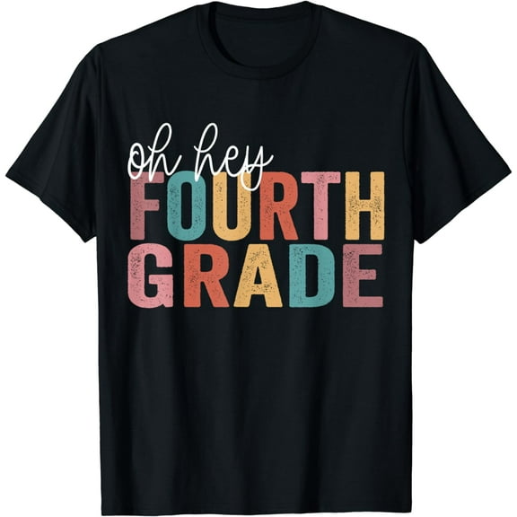 Back To School Students Teacher Oh Hey 4th Fourth Grade T-Shirt