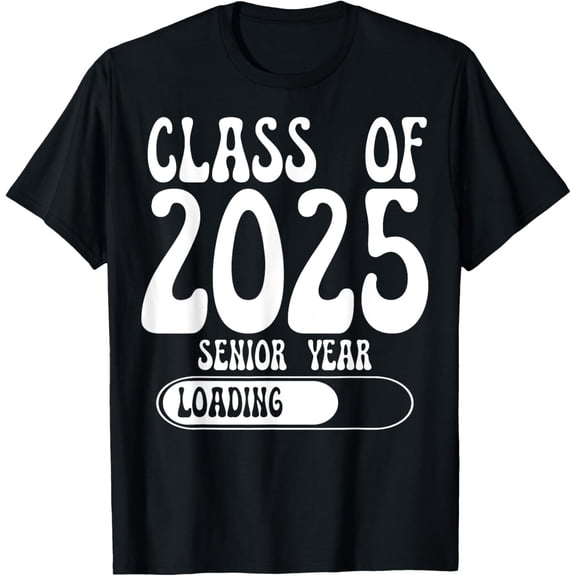 Back To School Teacher Class Of 2025 Senior Year Loading T-ShirtMen and women, Black T-shirt, size: Extra large
