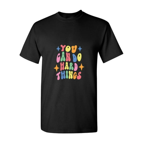 Back To School Teacher Quote You Can Do Hard Things For Student Unisex T-Shirt, for men & women, up to size 5XL