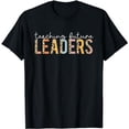 thumbnail image 1 of Back To School Teaching Future Leaders Teacher Life Gift T-Shirt, 1 of 5