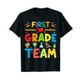 thumbnail image 1 of Back To School Team First Grade Teacher Student T-Shirt, 1 of 5