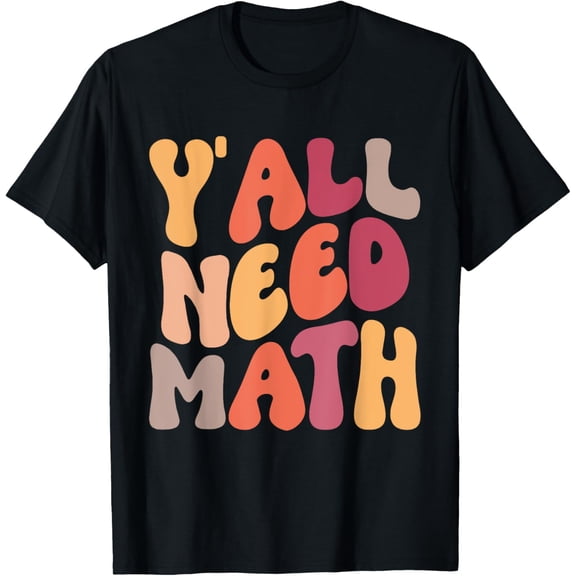 Back To School Yall Need Math Teachers Women Kids Boys Girls T-Shirt