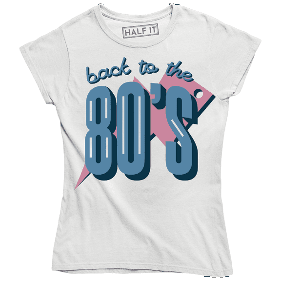 Back To The 80's Funny Old School Music Dance Women's T-Shirt