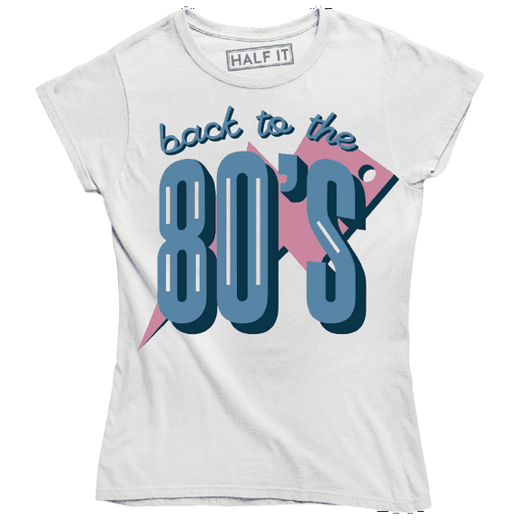 Back To The 80's Funny Old School Music Dance Women's T-Shirt