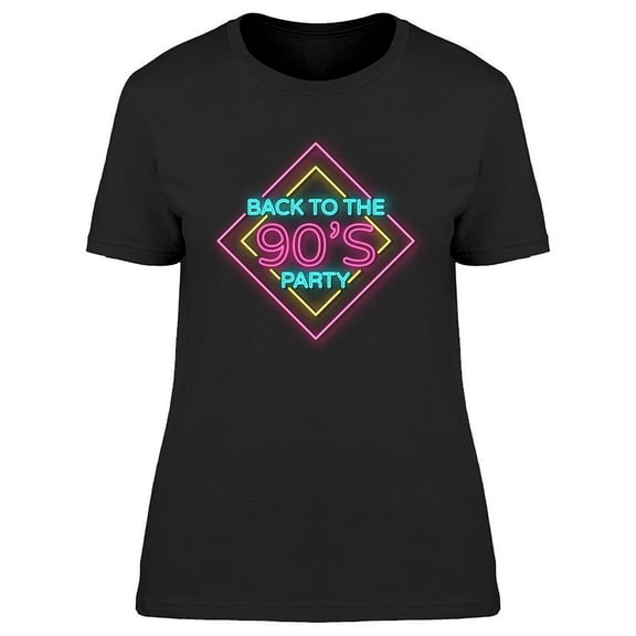 Back To The 90's Party Neon T-Shirt Women -Image by Shutterstock, Female Medium